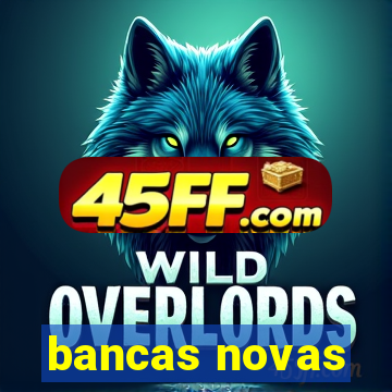 bancas novas